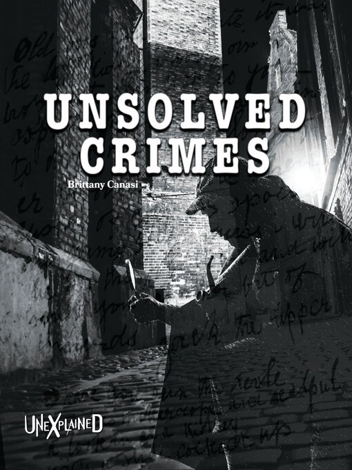 Title details for Unexplained Unsolved Crimes by Brittany  Canasi - Wait list
